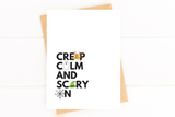 Creep Calm and Scary On Funny Halloween Card for Friend
