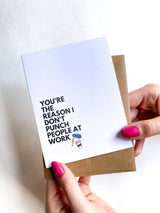 Funny Coworker Appreciation Card The Reason I Don't Punch People Work Bestie Card