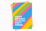Happy Birthday Ya Filthy Party Animal Birthday Card for Friend