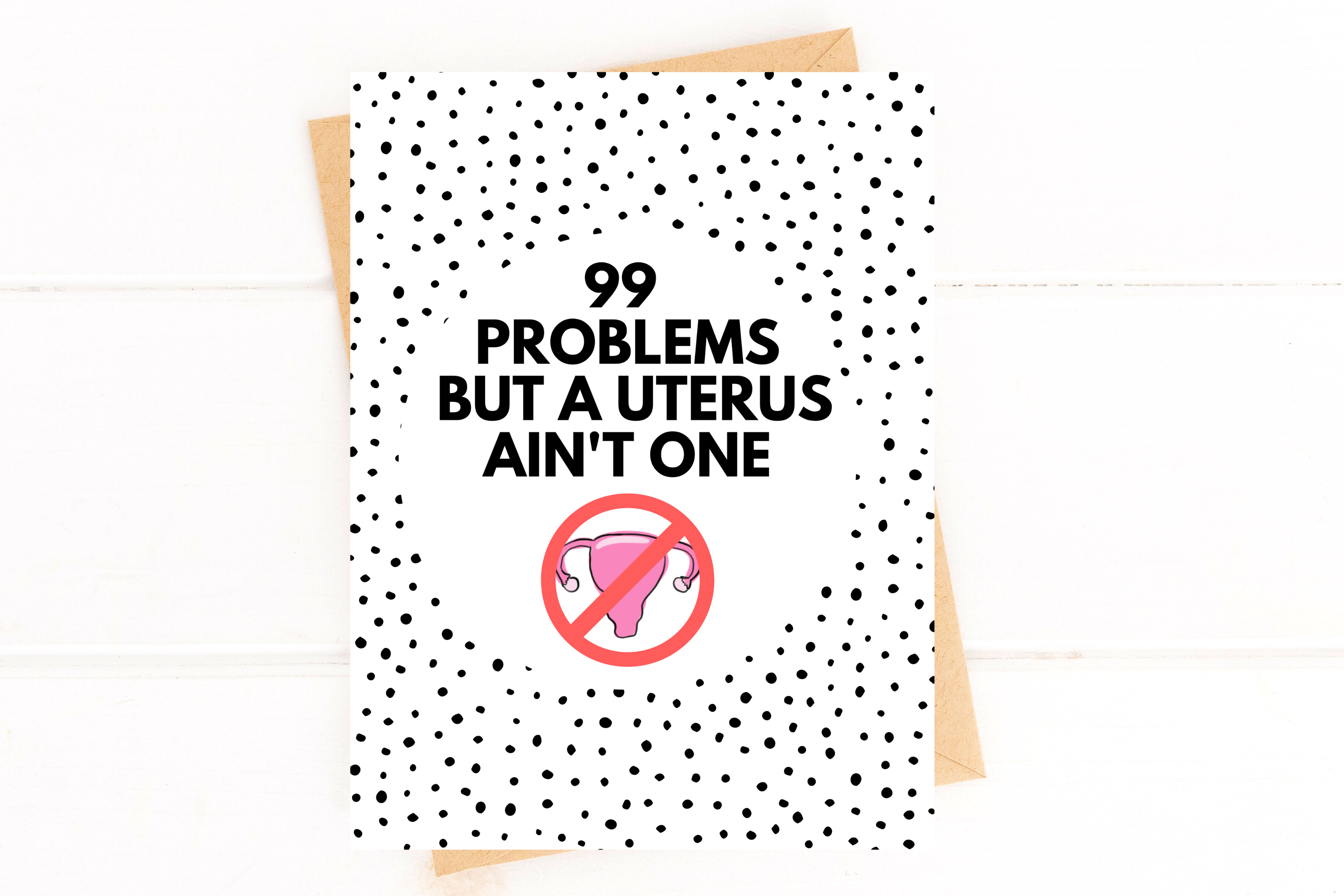 99 Problems But a Uterus Ain't One Uterine Cancer Hysterectomy Get Well Card