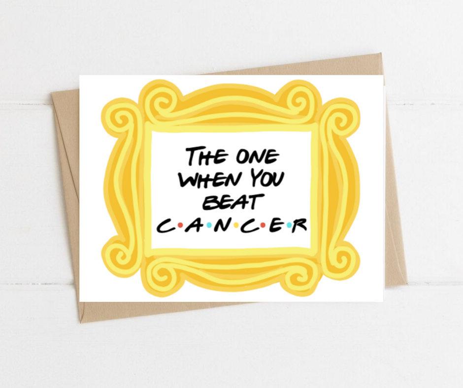The One When You Beat Cancer Friends Themed Get Well Card