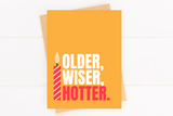 Funny Birthday Card Older Wiser Hotter Cute Modern Birthday
