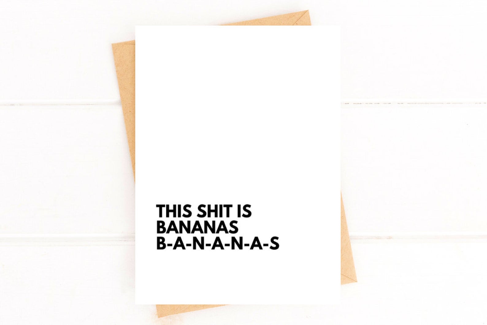 Funny Encouragement Card – “This Shit is Bananas” – Here for You Greeting