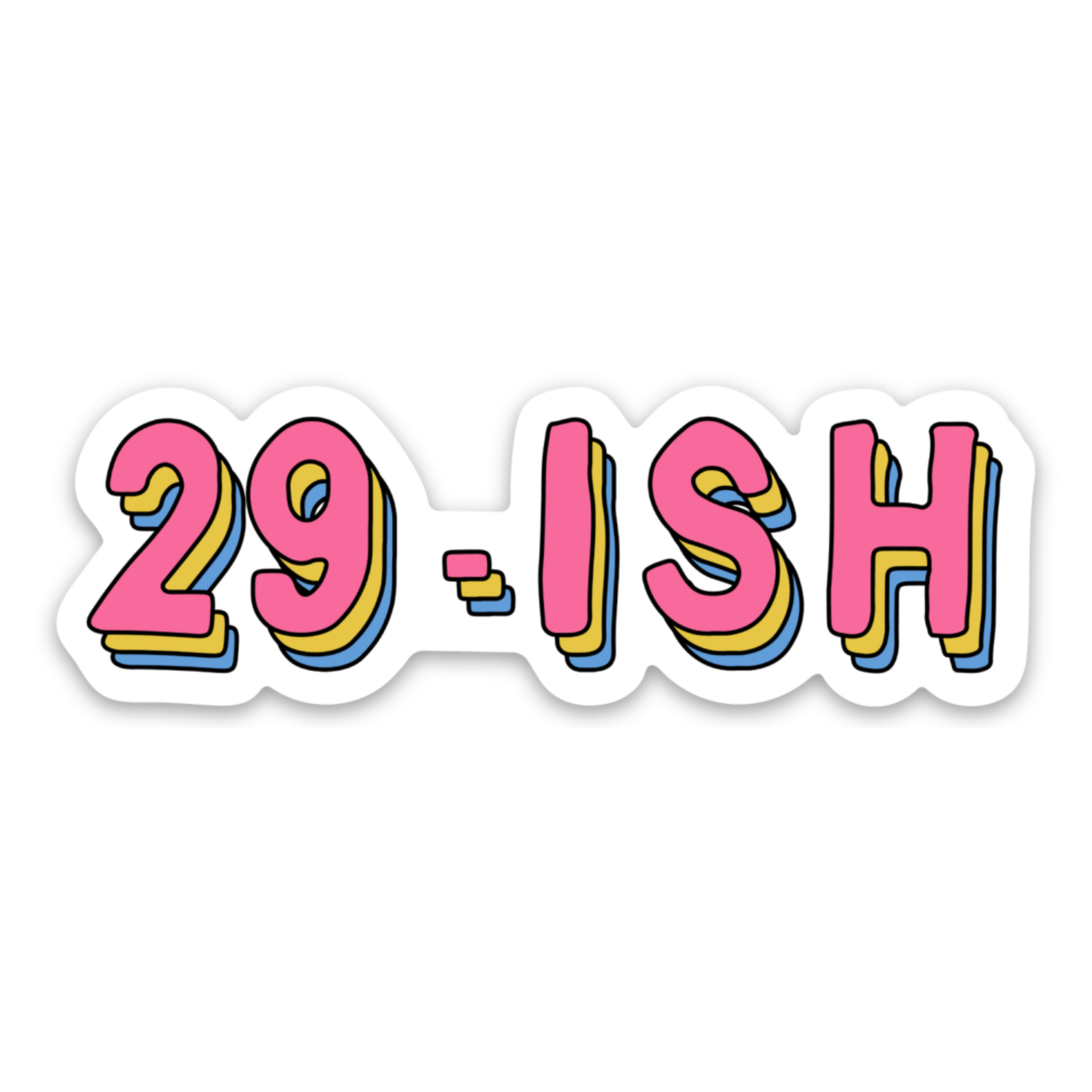29-Ish Funny 30th Birthday Gift Vinyl Sticker