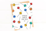 Thyroid Cancer Can Suck It Funny Thyroid Cancer Support Card