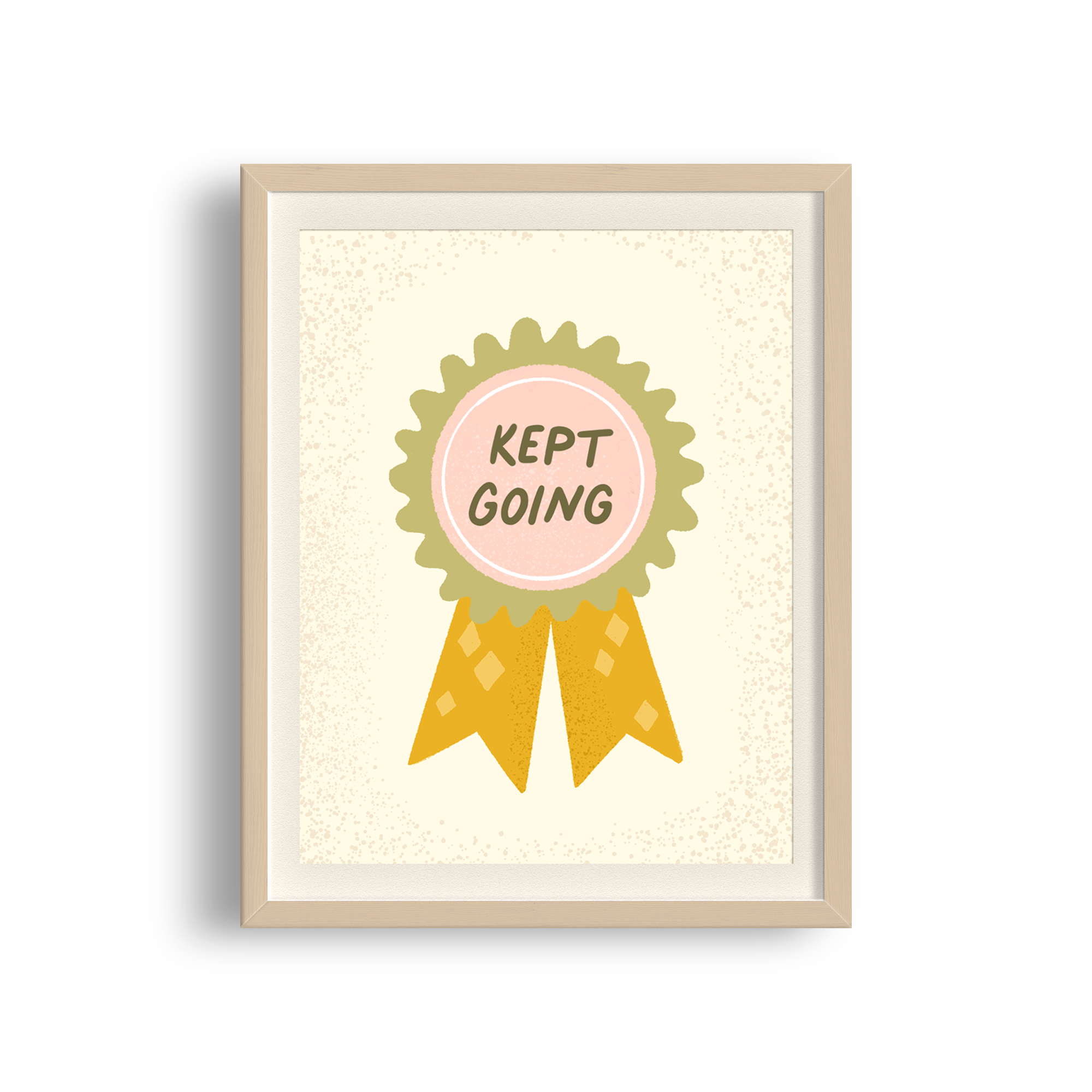 Kept Going Award Ribbon Art Print