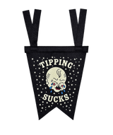 Tipping Sucks Fishtail Pennant