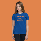 Thrive Like Theo Youth Short Sleeve T-Shirt